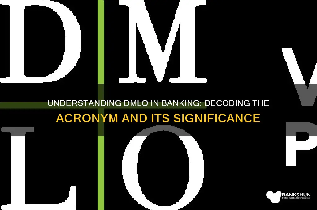 what does dmlo stand for in banking
