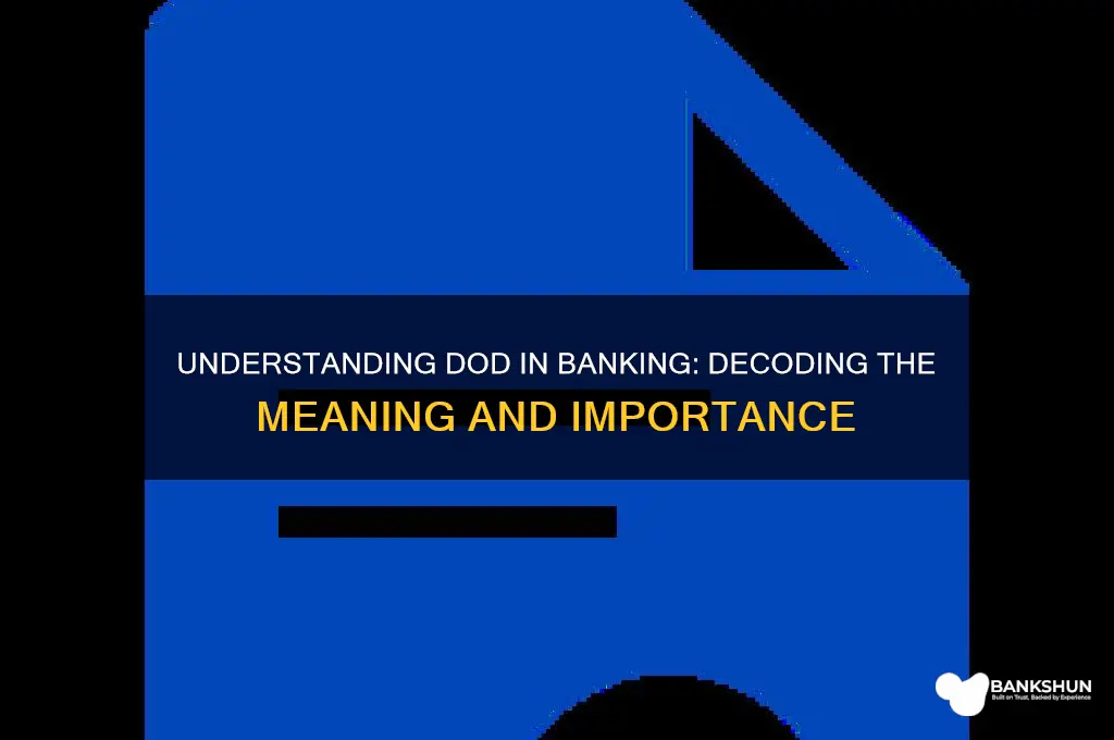 what does dod stand for in banking