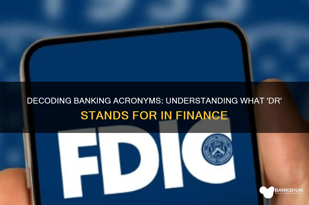 what does dr in banking stand for