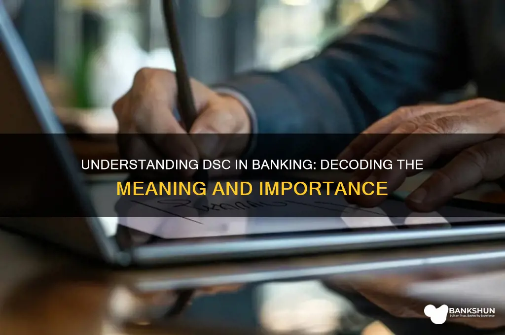 what does dsc stand for in banking