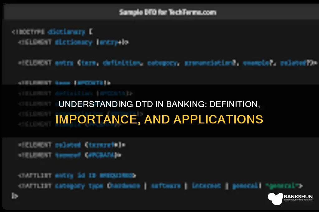 what does dtd stand for in banking