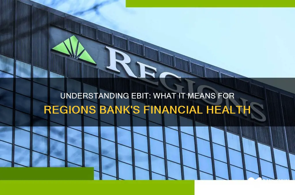 what does ebit stand for regions bank