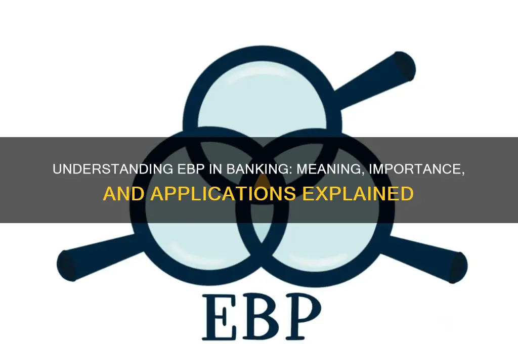 what does ebp stand for in banking
