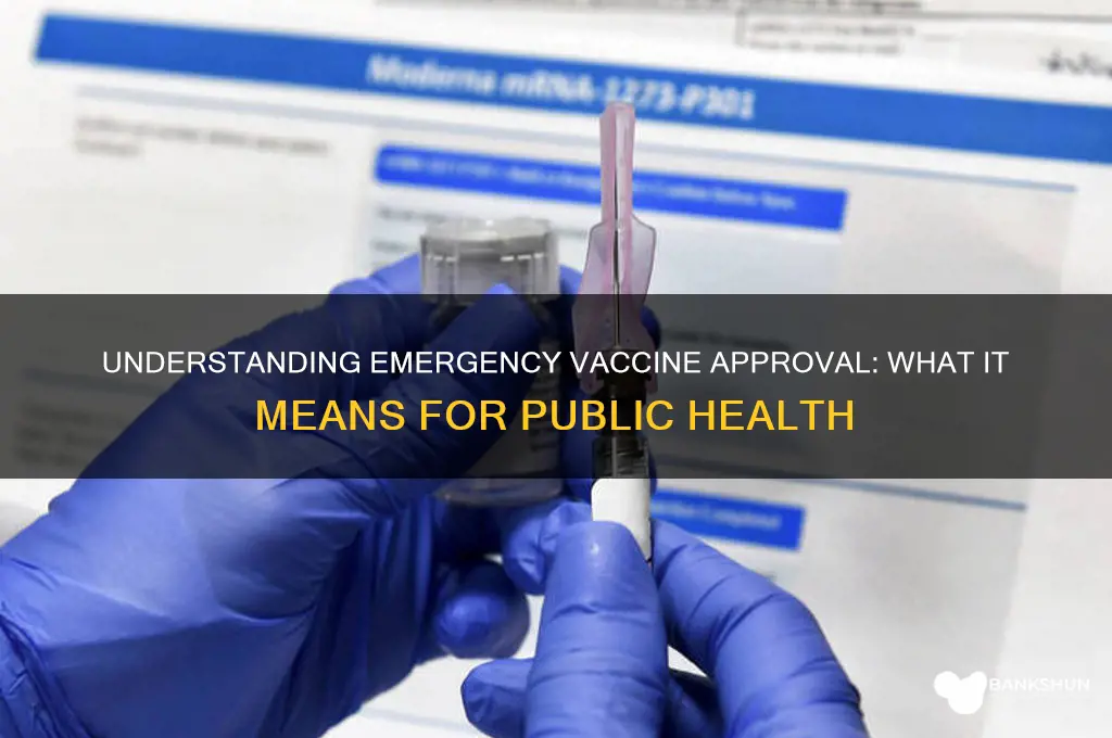 what does emergency approval for vaccine mean