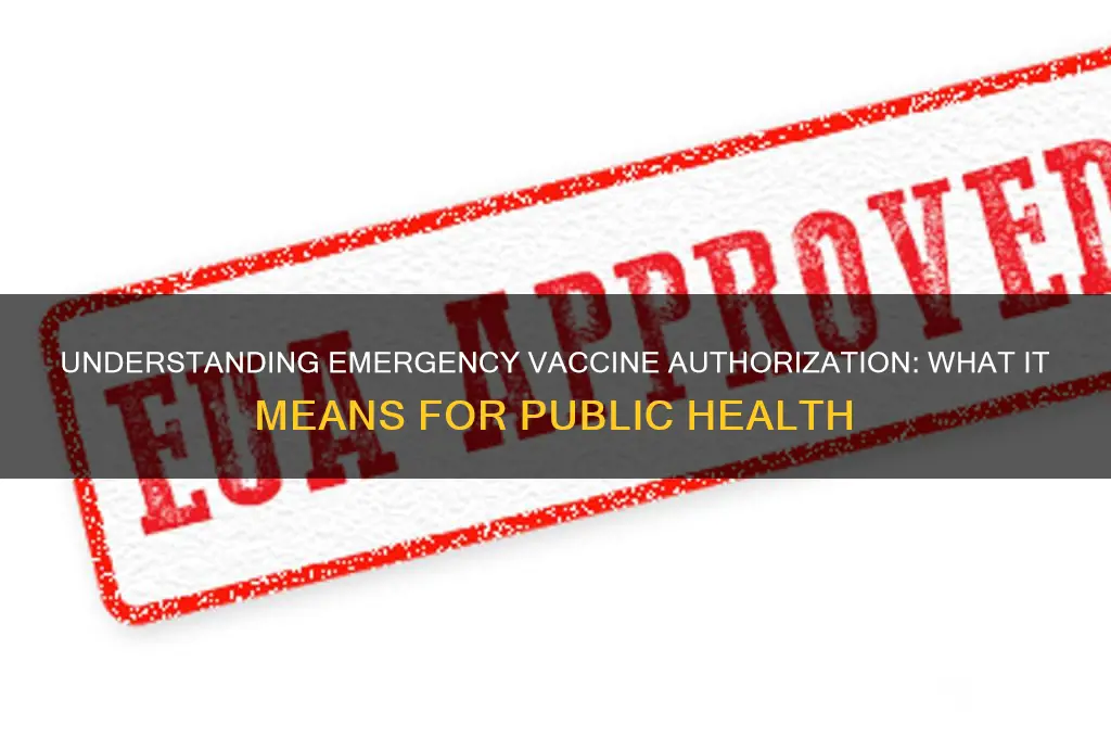 what does emergency authorization of vaccine mean