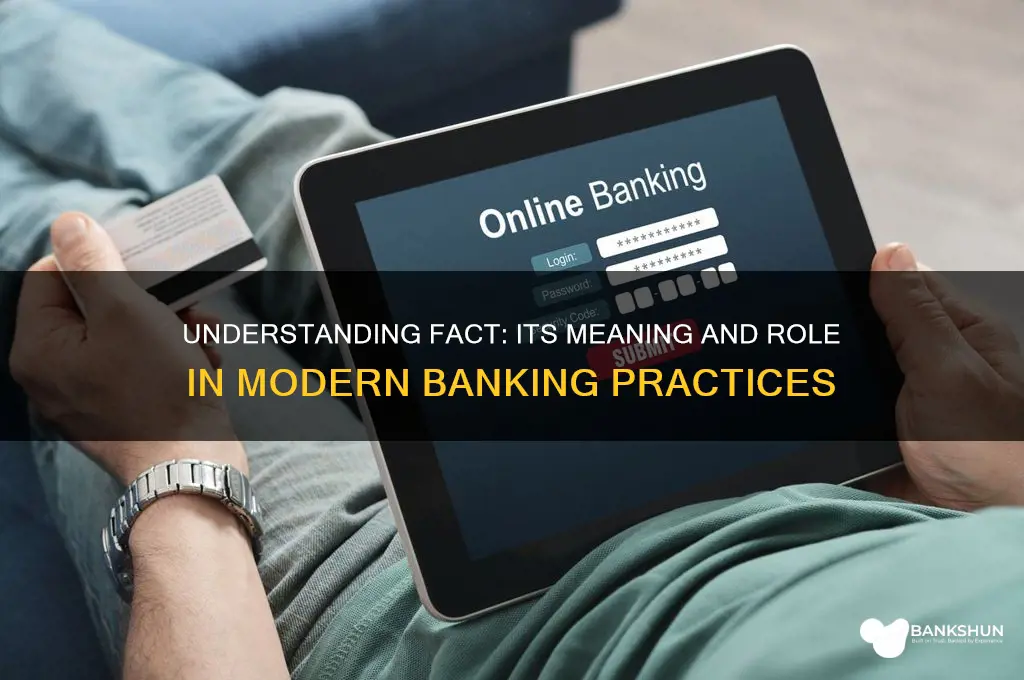 what does fact stand for in banking