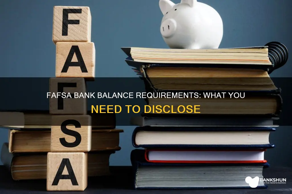 what does fafsa ask for bank balance