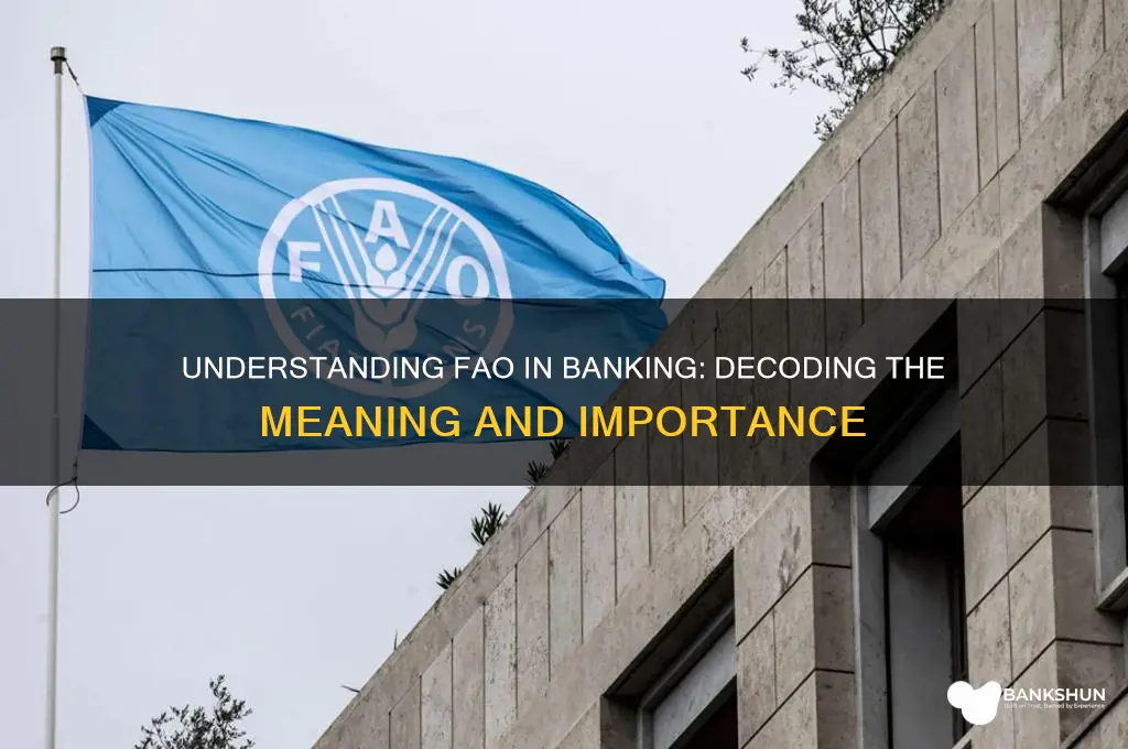 what does fao stand for in banking