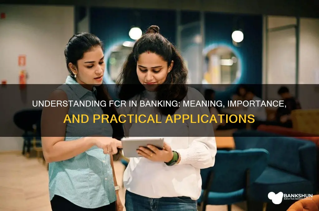 what does fcr stand for in banking