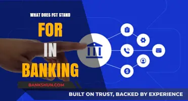 Understanding FCT in Banking: Meaning, Importance, and Applications Explained