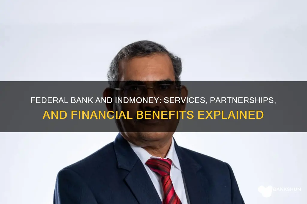 what does federal bank do with indmoney