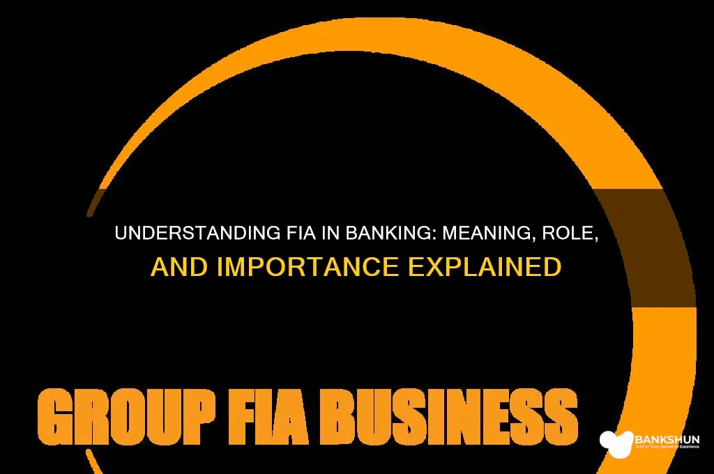 what does fia stand for in banking