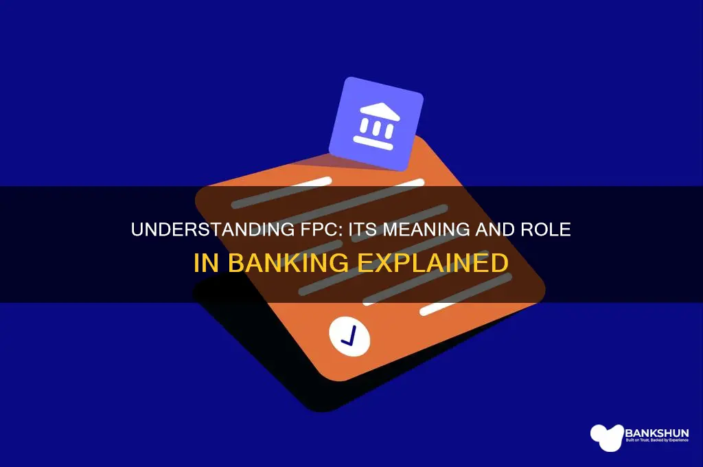 what does fpc stand for in banking