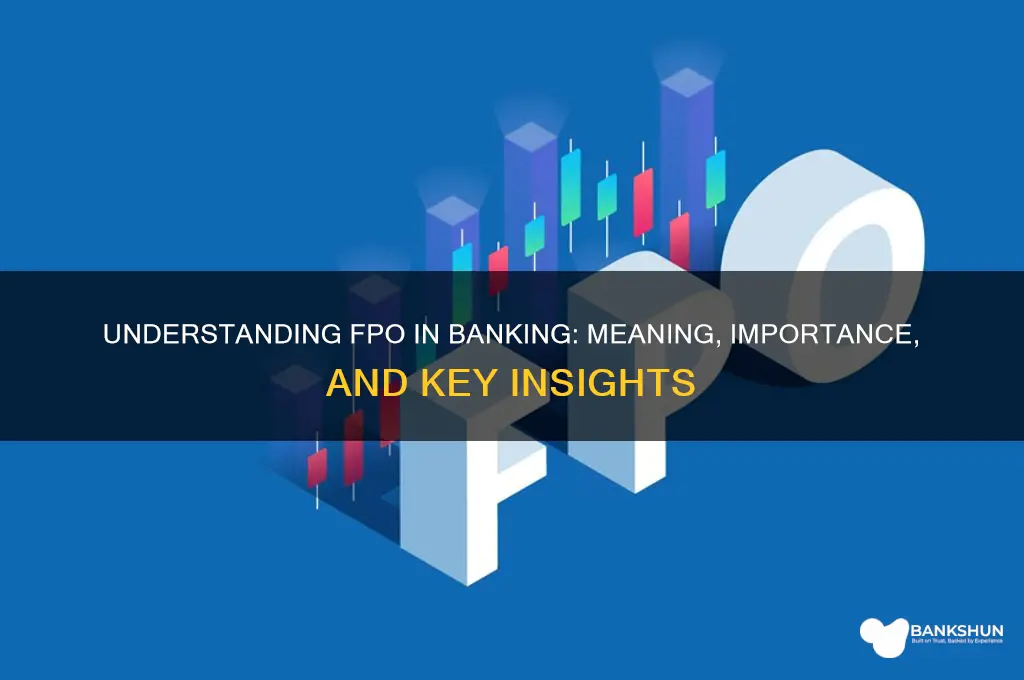 what does fpo stand for in banking