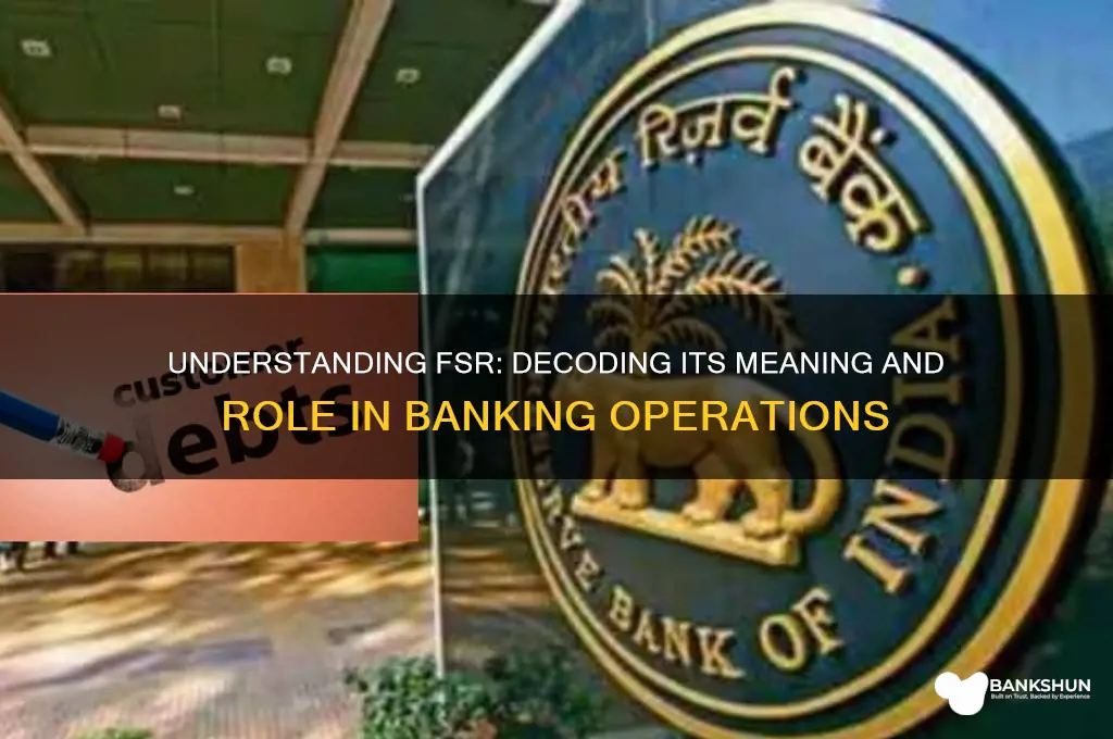 what does fsr stand for in banking