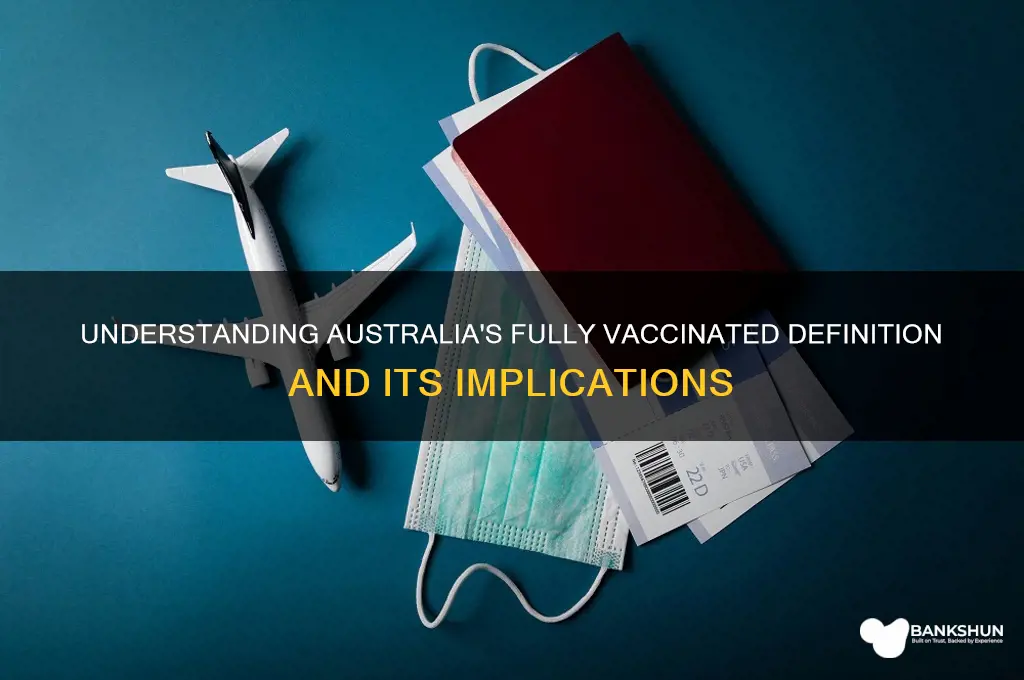 what does fully vaccinated mean in australia