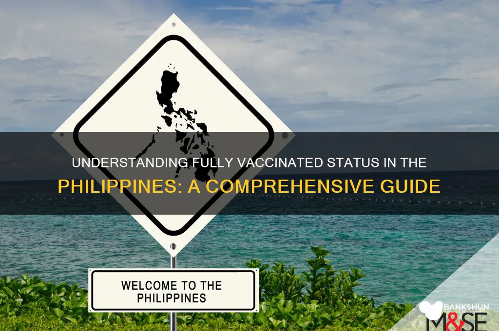 what does fully vaccinated mean in philippines