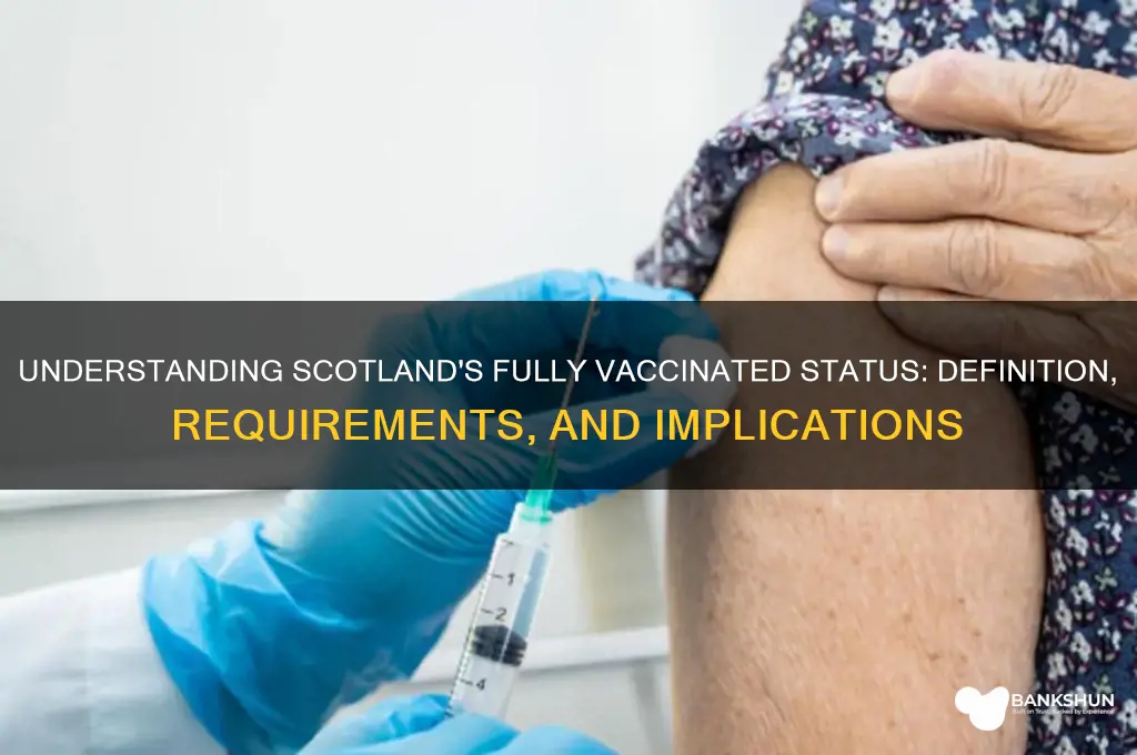 what does fully vaccinated mean in scotland
