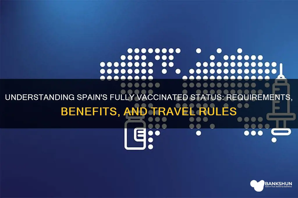 what does fully vaccinated mean in spain
