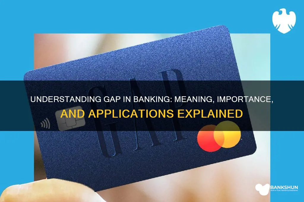 what does gap stand for in banking