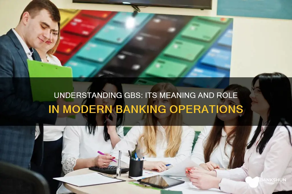 what does gbs stand for in banking