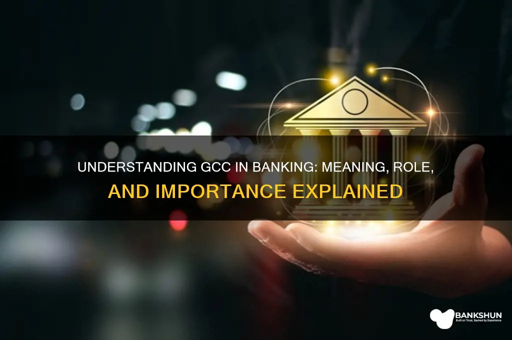 what does gcc stand for in banking