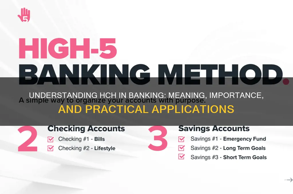 what does hch stand for in banking