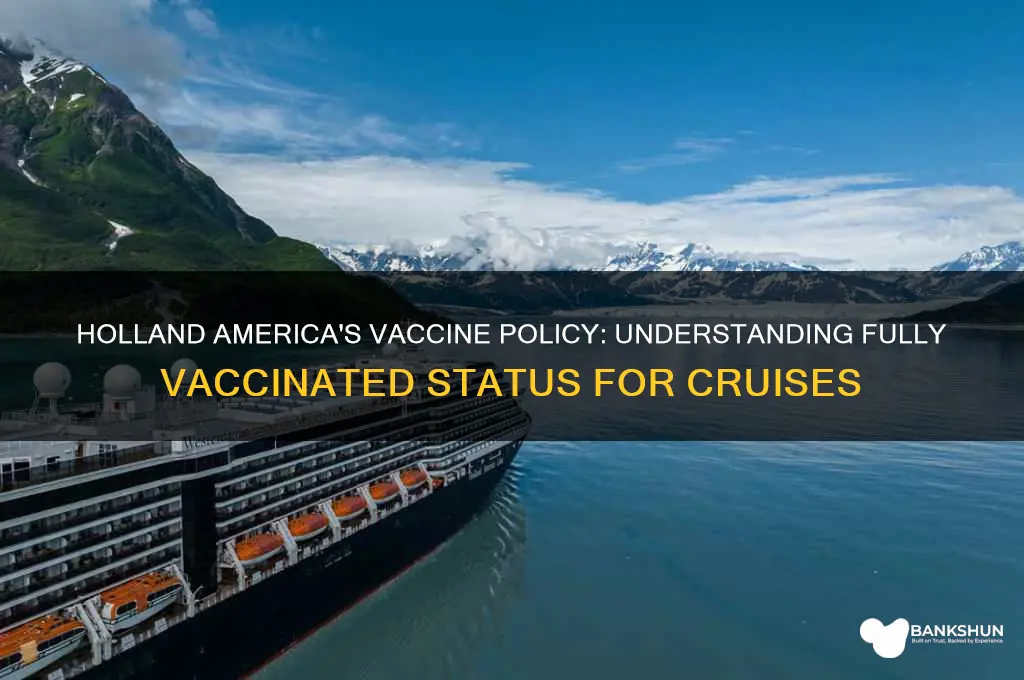 what does holland america considered fully vaccinated