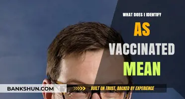 Understanding 'I Identify as Vaccinated': Meaning, Implications, and Social Context
