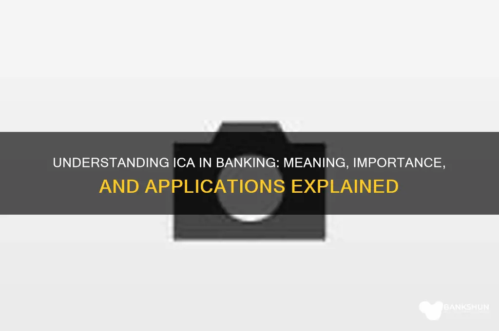 what does ica stand for in banking