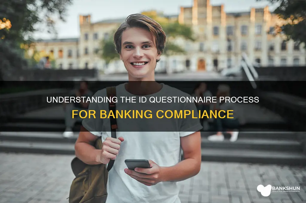 what does id questionnaire involve for banks