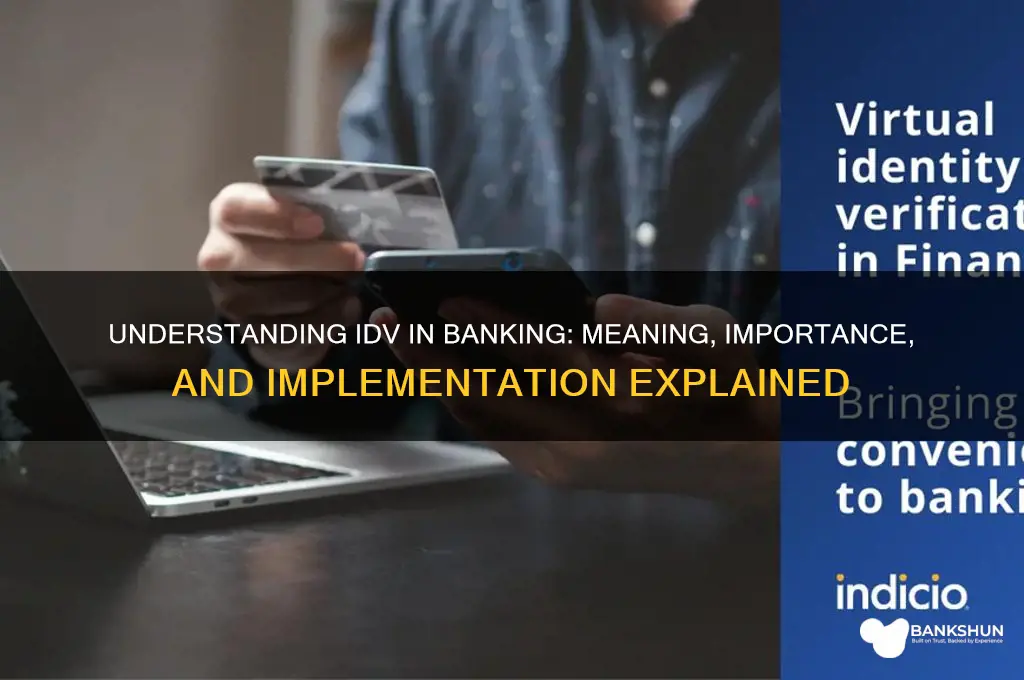 what does idv stand for in banking
