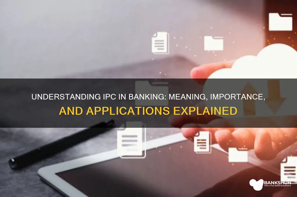 what does ipc stand for in banking