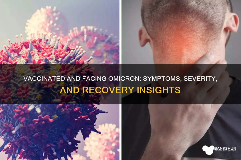 what does omicron feel like for vaccinated