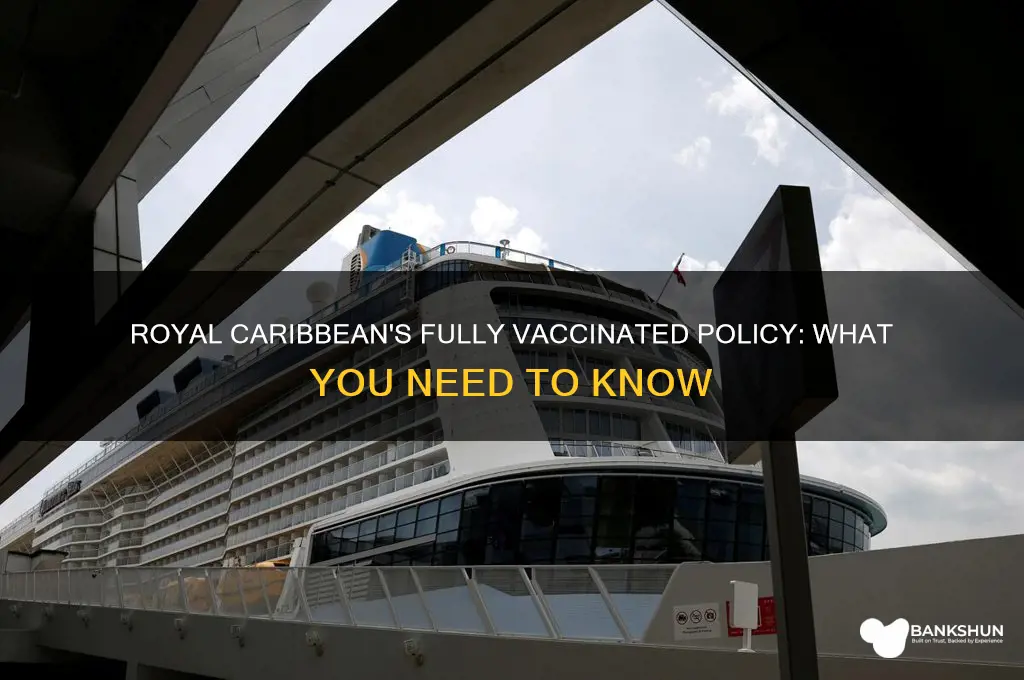 what does royal caribbean considered fully vaccinated