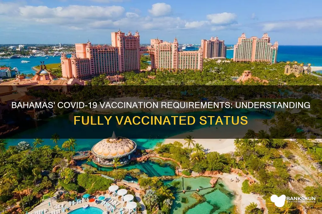 what does the bahamas considered fully vaccinated