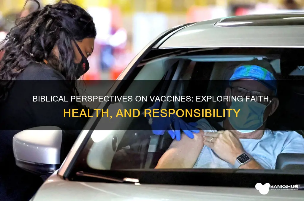what does the bibke say about vaccines