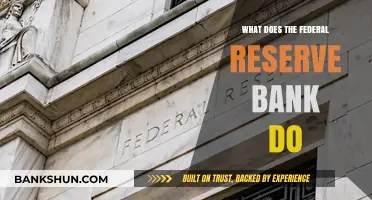 The Federal Reserve Bank: Its Role and Responsibilities