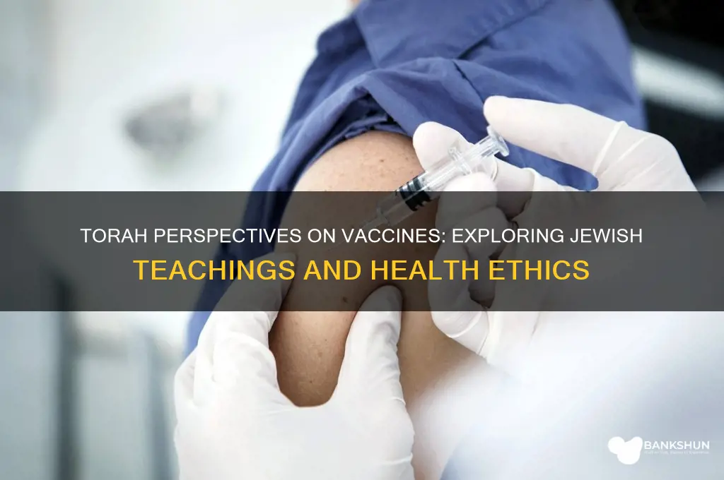 what does the torah say about vaccines