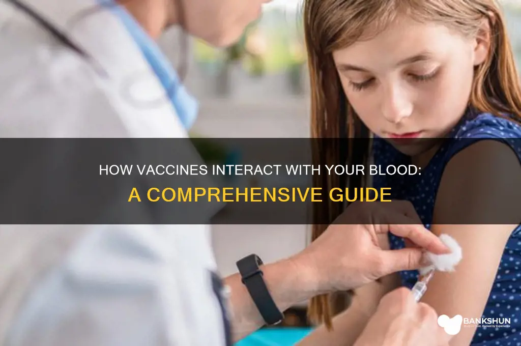 what does vaccine do to your blood