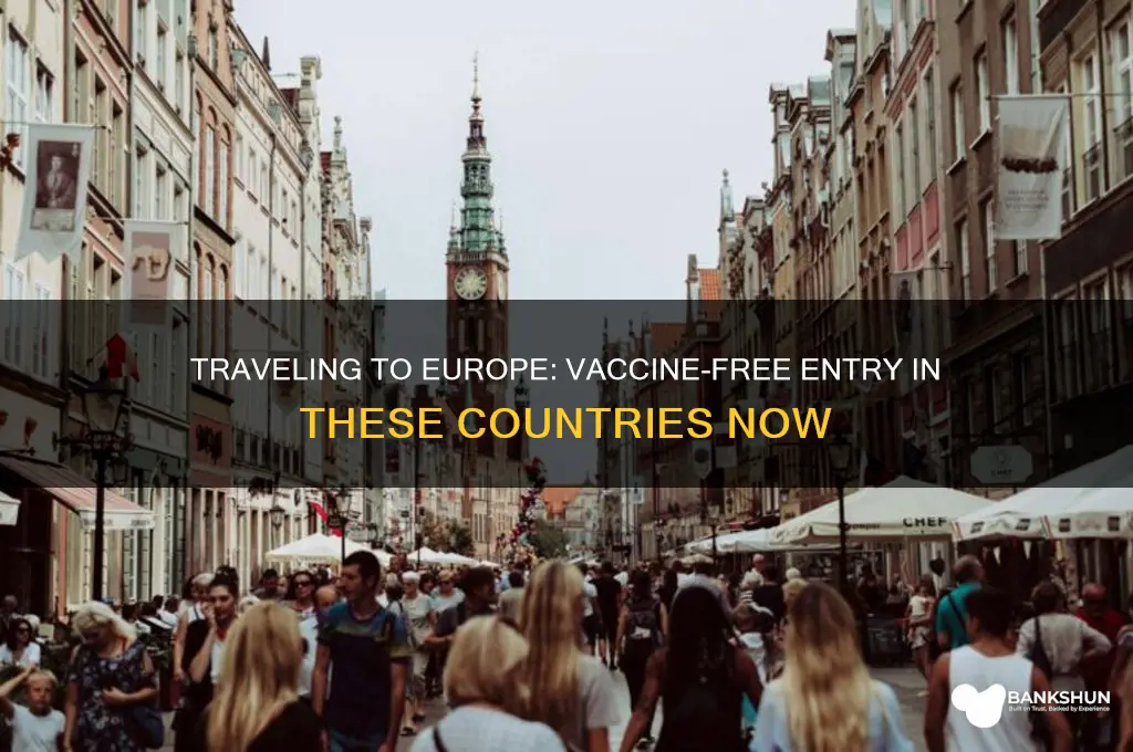 what european countries are open without vaccine