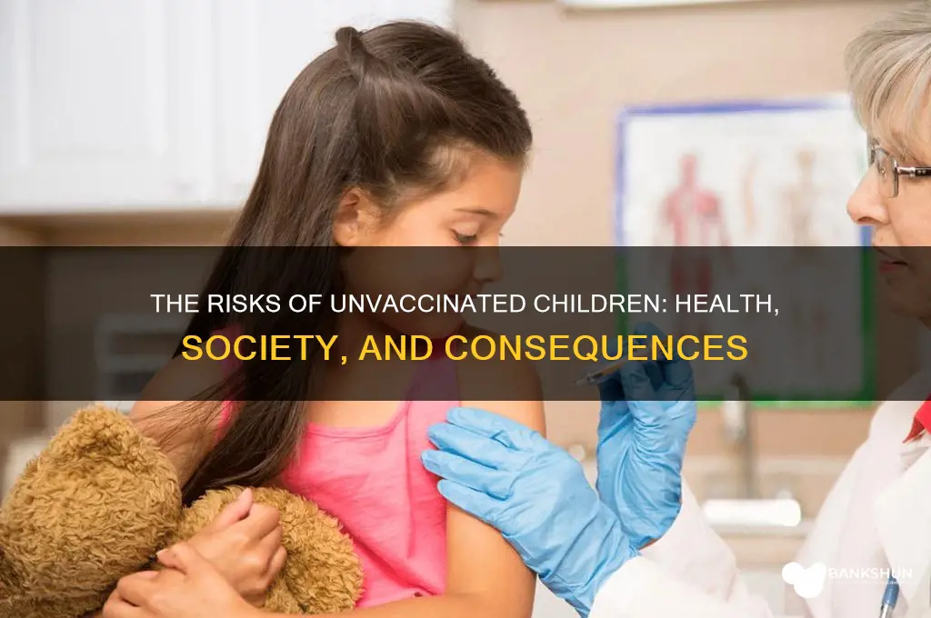 what happen when children are not vaccinated