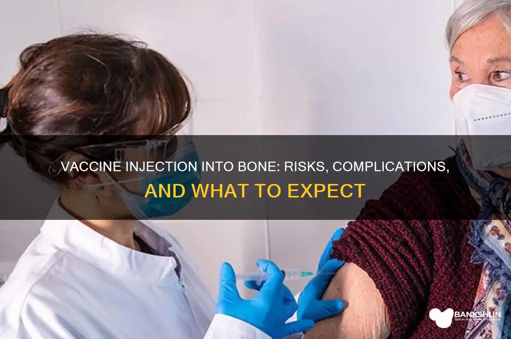 what happens if a vaccine hits bone
