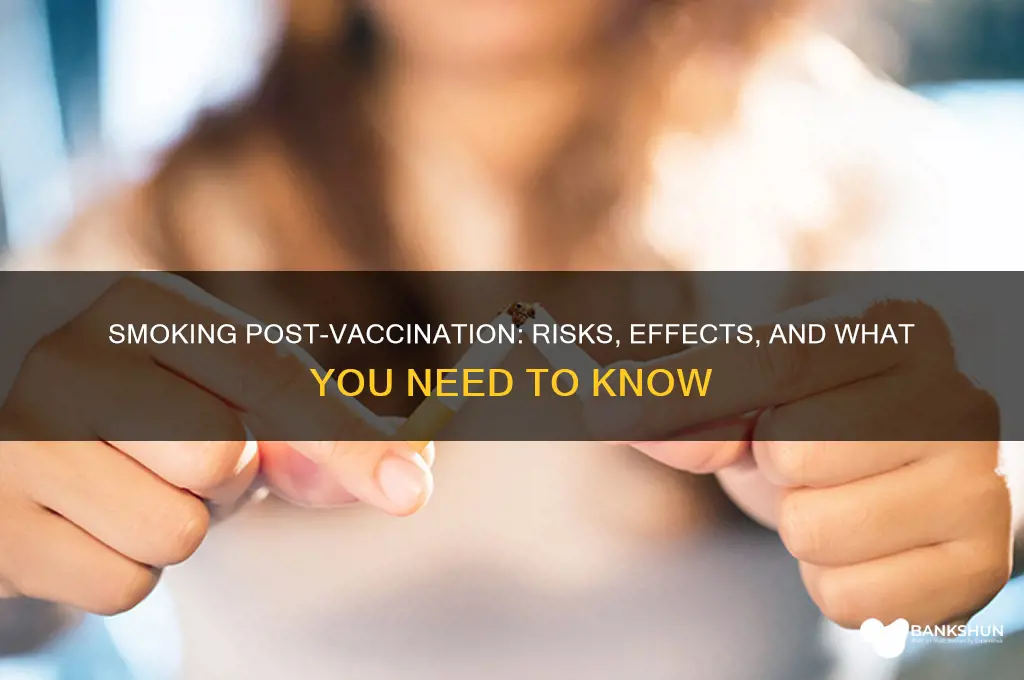 what happens if u smoke after vaccination
