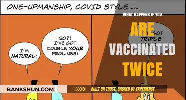 Double Vaccination: Potential Effects and Risks of Receiving Two Doses
