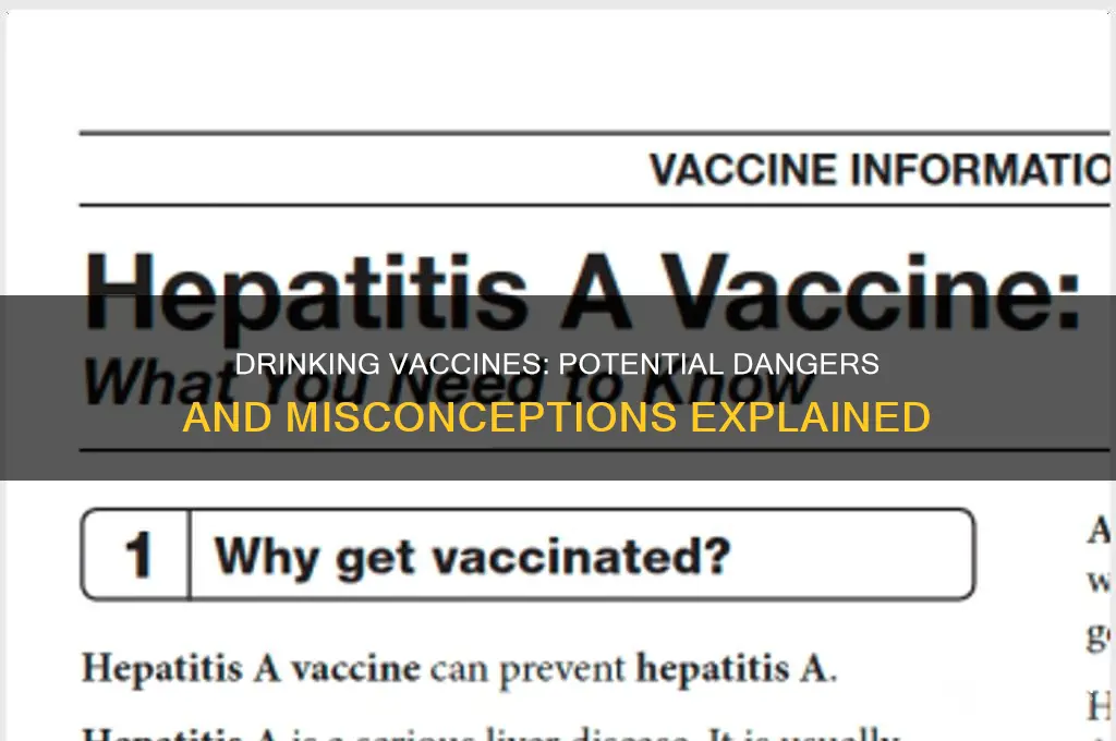 what happens if you drink a vaccine