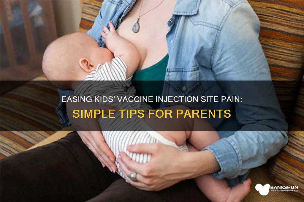 what helps kid vaccine injection site pain