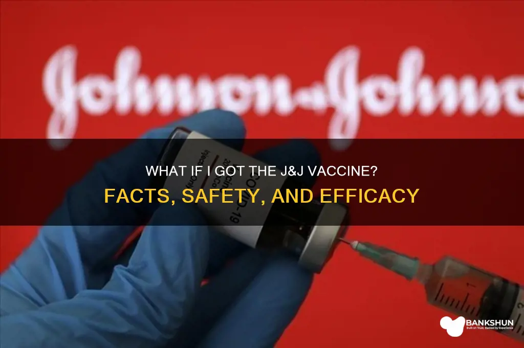 what if i got j&j vaccine