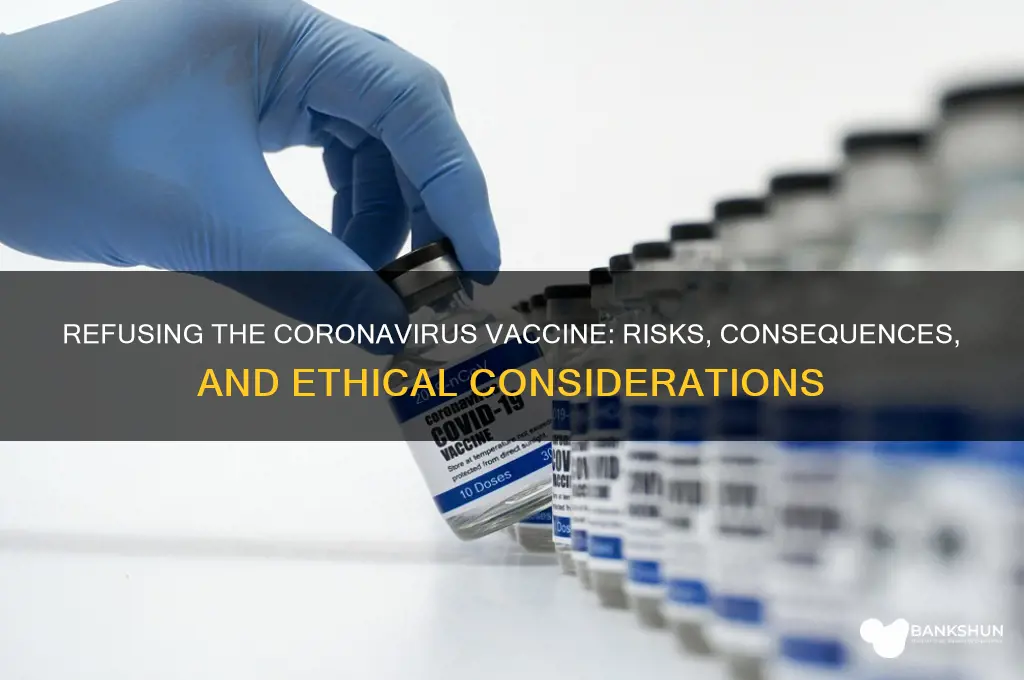 what if i refuse the coronavirus vaccine