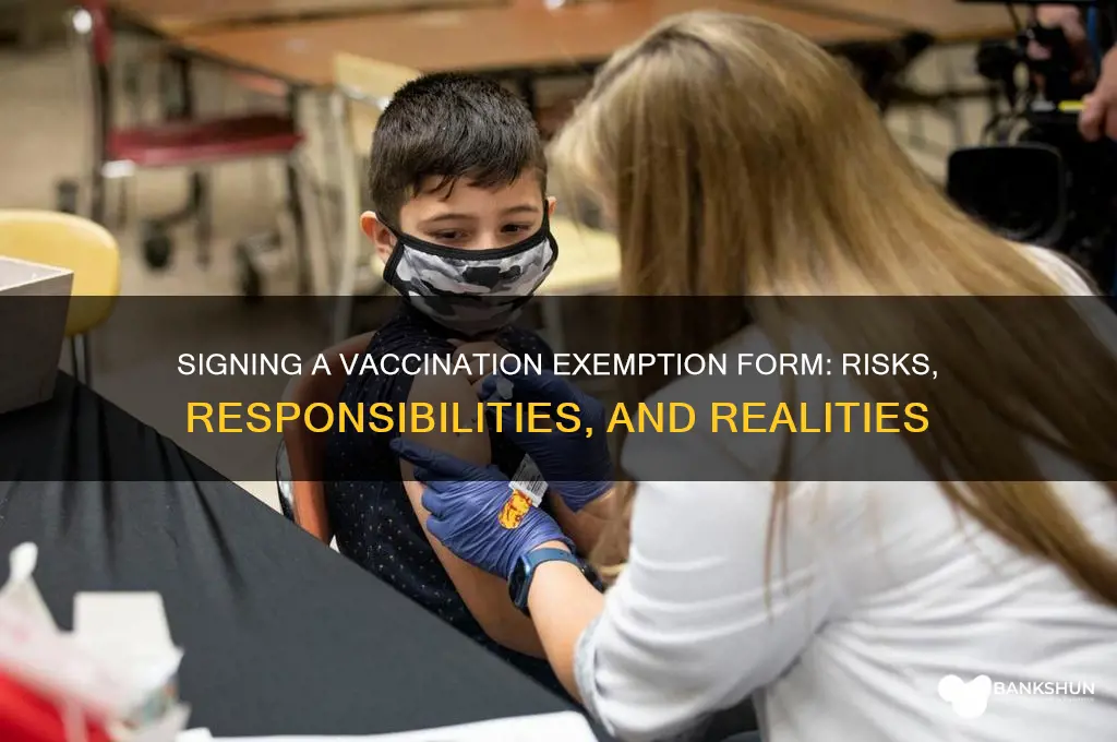 what if i signed vaccination exemption form